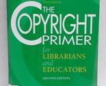 The Copyright Primer: For Librarians and Educators American Library Asso... - $2.93
