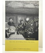 The Condemnation of Blackness: Race, by Khalil Gibran Muhammad (2011 Softcover) - $16.75