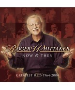 Now &amp; Then-Greates [Audio CD] Whittaker, Roger - $24.11 CAD