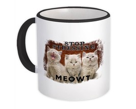 Cat Stressed : Gift Mug Cute Animal Friend Stop Stressing Meowt Kitten Funny - £12.57 GBP
