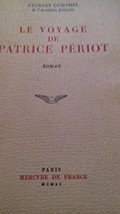 Le Voyage De Patrice Periot. Roman [Paperback] Duhamel, Georges - £14.78 GBP
