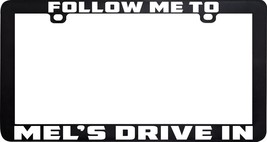 Follow Me To Mel&#39;s Drive In American Graffiti License Plate Frame Holder - £5.44 GBP