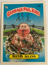 Garbage Pail Kids Series Two (1985) - 52b ROB slob (Very Good) SKU029 - $412.22 MXN