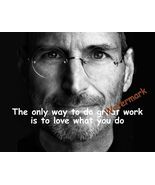 STEVE JOBS &quot;THE ONLY WAY TO DO GREAT WORK...&quot;  QUOTE PUBLICITY PHOTO - €10,21 EUR