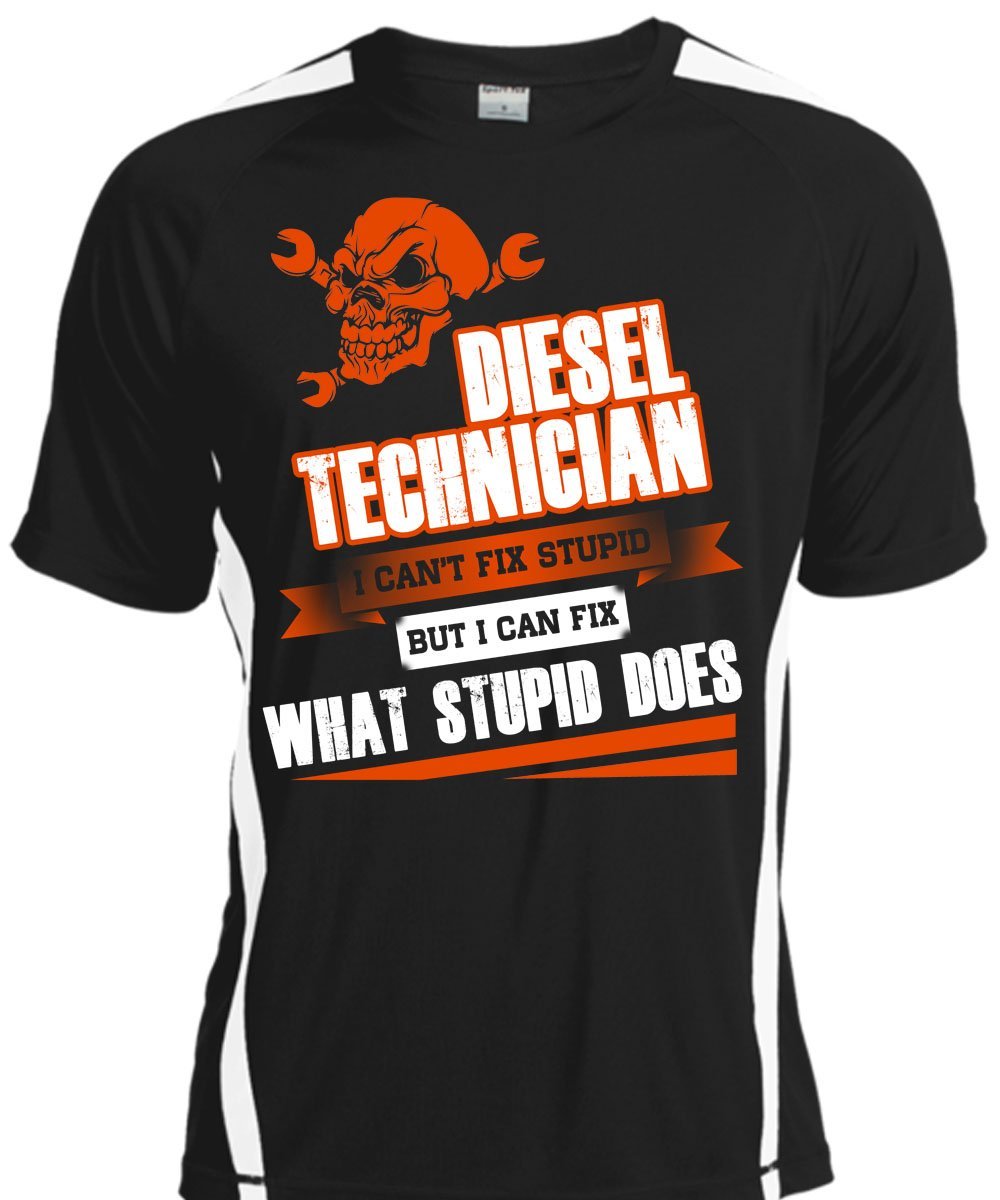 Diesel Technician I Can't Fix Stupid T Shirt, I Love Technician T Shirt, Cool Sh - $16.99 - $31.99