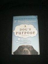 A Dog&#39;s Purpose A Novel for Humans by W. Bruce Cameron 2010 New - £10.37 GBP