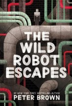 The Wild Robot Escapes By Peter Brown Hardcover Brand new Free Ship - £10.88 GBP