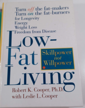 Low-Fat Living : Turn off the Fat-Makers, Turn on the Fat-Burners for Longevity - £6.19 GBP