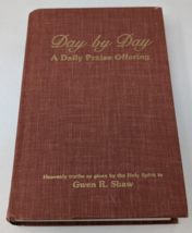 Day By Day A Daily Praise Offering by Gwen R Shaw 1987 1980s Christian B... - $24.74