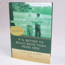 SIGNED It&#39;s Better To Build Boys Than Mend Men By S. Truett Cathy Hardcover w/DJ - £11.59 GBP