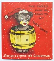 Vintage c1940 Christmas Greetings Card Teddy Bear in Barrel Taxes Have M... - $12.95