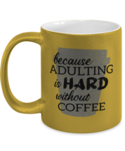 Mom Mugs Adulting Is Hard Gold-M-Mug - £14.43 GBP