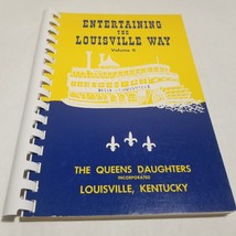 Entertaining the Louisville Way Volume II Cookbook by the Queens Daughters - £8.67 GBP