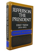 Dumas Malone Jefferson The President : First Term, 1801 - 1805 Book Club Editio - £40.21 GBP