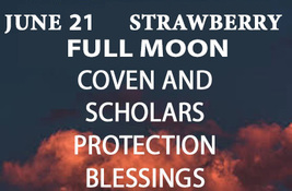 June 21ST Coven Strawberry Super Moon Protection Blessings Magick Witch Cassia4 - £78.66 GBP