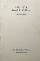 1973-1974 Bowdoin College Catalogue: Bowdoin College Bulletin September 1973 - £4.57 GBP