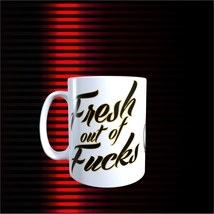 HUMOR - Fresh out of F#cks - 11oz Coffee Mug [H75] - £10.39 GBP