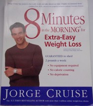 8 Minutes In The Morning for Extra Easy Weight Loss Jorge Cruise Paperba... - $4.09 CAD