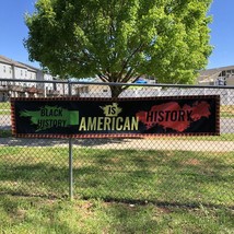 Black History Month Vinyl Banner 10’ x 23” Black History Is American History Big - $29.50