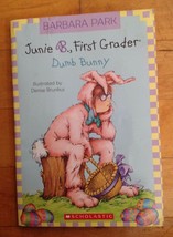 Junie B First Grader Dumb Bunny by Denise Brunkus 2007 Paperback Scholastic - £6.22 GBP