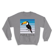 Toucan Pura Vida Costa Rica : Gift Sweatshirt Bird Tropical Animal - £22.67 GBP