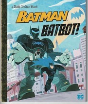 Batbot! (Dc Batman) Little Golden Book - £5.55 GBP