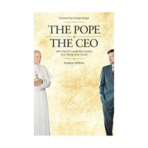 The Pope &amp; The CEO: John Paul II&#39;s Leadership Lessons to a Young Swiss Guard And - $16.00