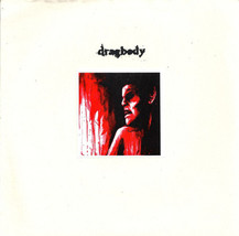 Dragbody - Dragbody (7&quot;) VG+ - £3.73 GBP