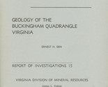 Geology of the Buckingham Quadrangle, Virginia by Ernest H. Ern - $14.99