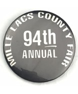 Mille Lacs County Fair 94th Annual Vintage Pin Button Minnesota - $10.95