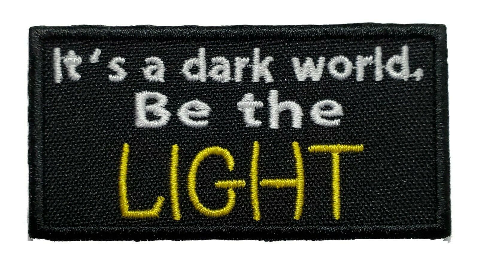 Christian It's a Dark World Be the Light Embroidered Sew/Iron On Patch 3" x 1.5" - $4.87