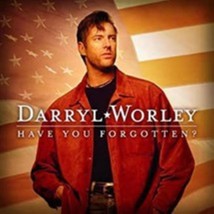 Have You Forgotten? by Darryl Worley  Cd - £8.78 GBP