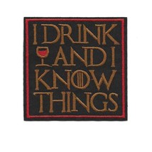 I Drink And I Know Things Iron On Patch 3.2&quot; Game Of Throne Tyrion Lannister - £3.87 GBP