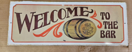 VINTAGE Welcome To The Bar  Advertising Sign Old Ripy Sour Mash Whiskey  B - $45.47