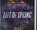 ACADEMY DRUM &amp; BUGLE CORPS Left Of Spring 2012 Season DVD Marching Band ... - $39.59