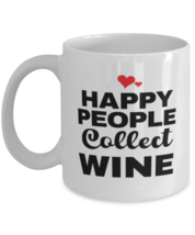 Wine Collector Coffee Mug - Happy People Collect - 11 oz Funny Tea Cup For  - £11.81 GBP