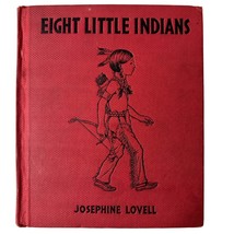 Eight Little Indians By Josephine Lovell 1935 Hardcover Book Illustrated Vintage - £17.81 GBP