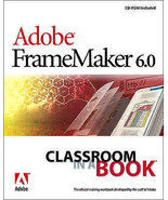 Adobe FrameMaker 6.0 Classroom in a Book by . Adobe Creative Team (Mixed... - £22.04 GBP