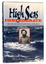 Royce Shingleton High Seas Confederate Life And Times Of John Newland Maffitt 1s - £63.37 GBP