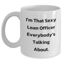 Sexy Loan Officer Gifts from Men to Friends, Unique Christmas White Coffee Mug,  - £12.85 GBP+