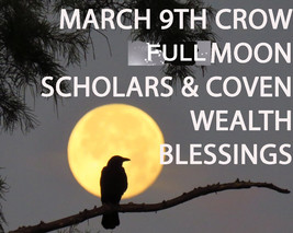 Haunted Coven Cast March 7TH Full Crow Moon 7 Covens Wealth Magick Witch - £90.13 GBP