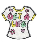 2.75X2.75&quot;  Get A Life TShirt IRON ON PATCH Sew On Patch embroidery badg... - €4,93 EUR