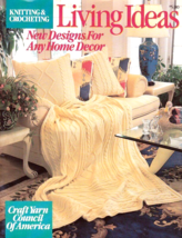 Living Ideas Knitting Crocheting New Home Decor Designs Craft Yarn Council 1989 - £5.94 GBP
