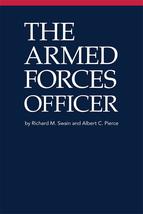 The Armed Forces Officer [Paperback] Swain, Richard M and Pierce, Albert C - £11.86 GBP