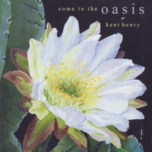 Kent Henry - Come To The Oasis (CD) (VG) - £8.16 GBP