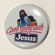 Christian Come Along With Jesus Christ Religious Pinback Button Pin 2-1/4” - £3.89 GBP