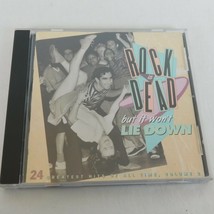 Rock is Dead but it won&#39;t Lie Down 24 Greatest Hits All Time Volume 2 CD 1992 - £3.93 GBP