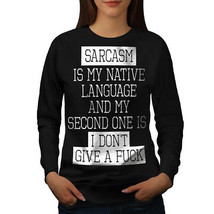 Wellcoda Sarcasm Language Funny Womens Sweatshirt, Give Casual Pullover Jumper - £22.71 GBP+