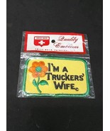 NOS Vintage &quot;I&#39;m a Truckers Wife&quot; Patch - Truck Driver Trucking Logger L... - $161.86 MXN