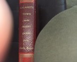 Calamity Town A Novel By Ellery Queen Hardcover No Jacket 1942 - £5.93 GBP